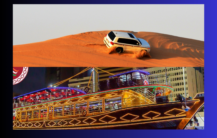 Desert Safari + Dhow Cruise Dinner (4 Star)