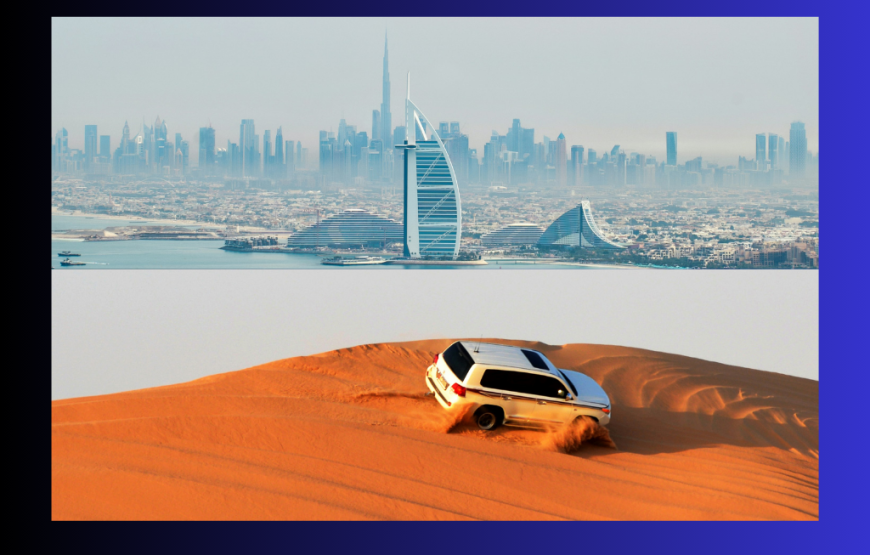Dubai City Tour + Desert Safari
