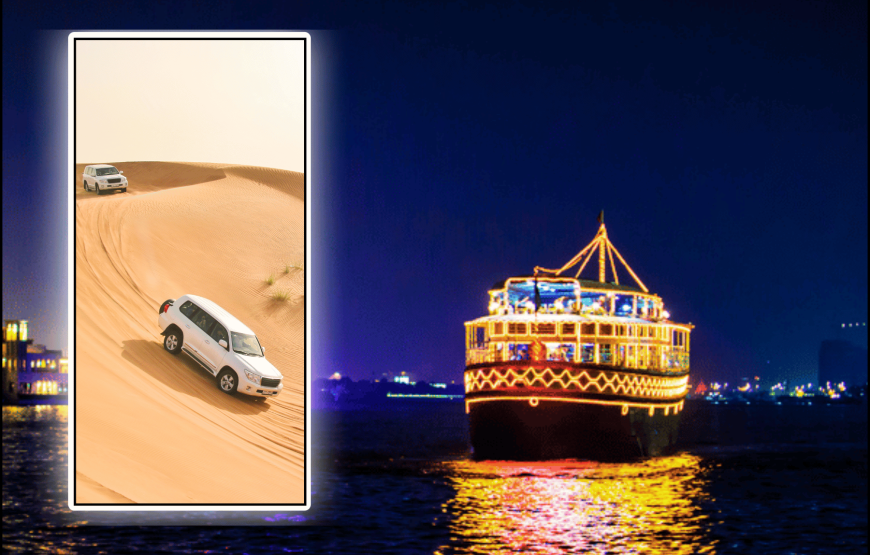 Desert Safari + Dhow Cruise Dinner (4 Star)